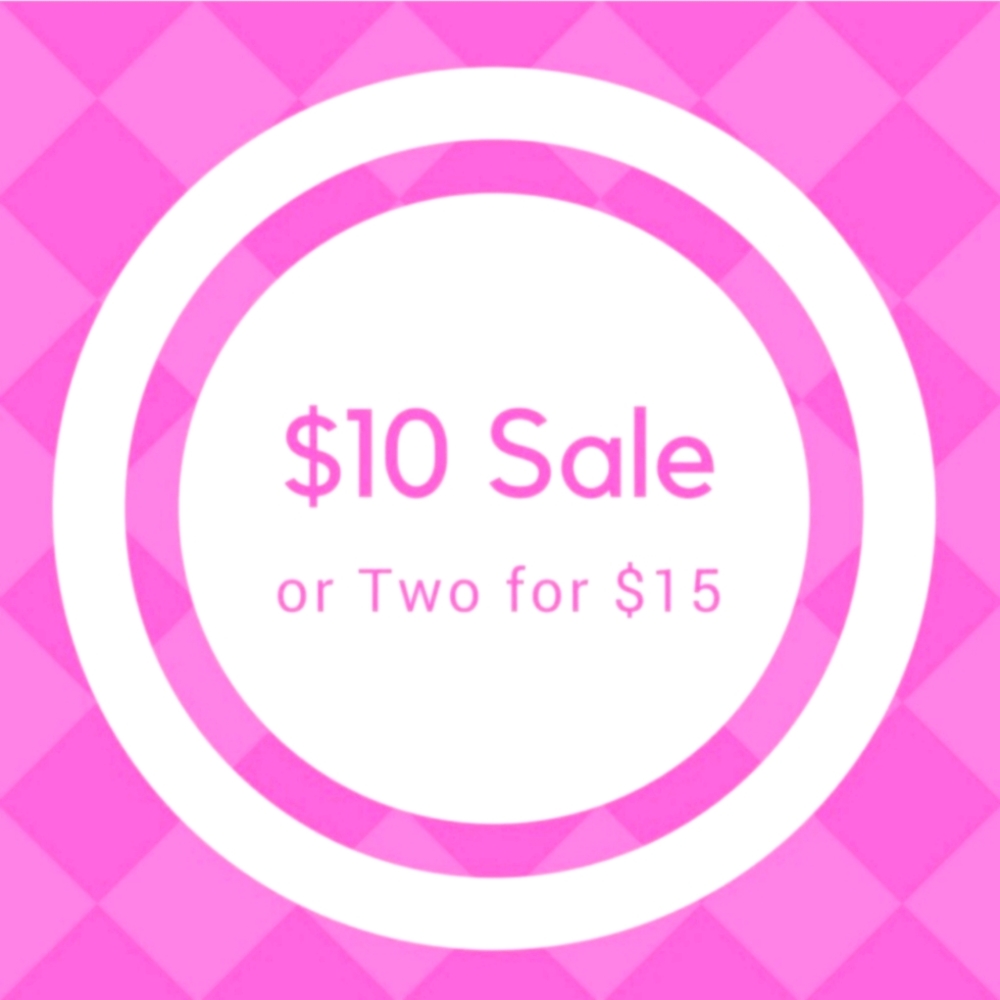 🔥$10 SALE!! 2 FOR $15!!